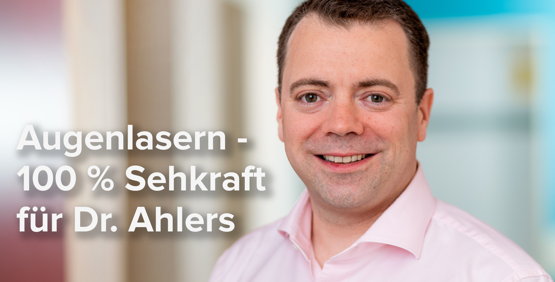 Dr. Ahlers hat 100 Prozent Sehkraft ohne Brille